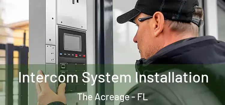 Intercom System Installation The Acreage - FL