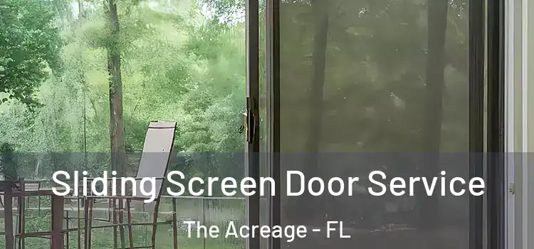 Sliding Screen Door Service The Acreage - FL